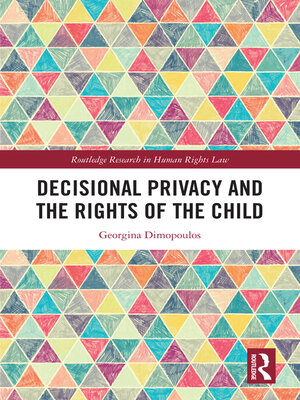 cover image of Decisional Privacy and the Rights of the Child